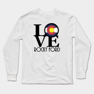 LOVE Rocky Ford cOLORADO Long Sleeve T-Shirt